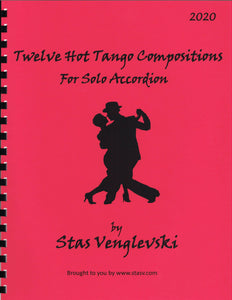 Twelve Hot Tango Compositions for Solo Accordion by Stas Venglevski