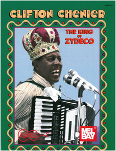 Clifton Chenier, King of Zydeco