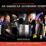 AN AMERICAN ACCORDION STORY: Celebrating the petosa 100 Year Anniversary